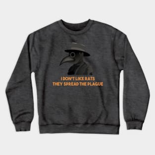 Medieval Plague Doctor Doesn't Like Rats Crewneck Sweatshirt